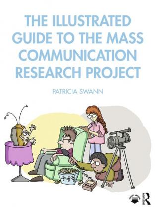 Illustrated Guide to the Mass Communication Research Project