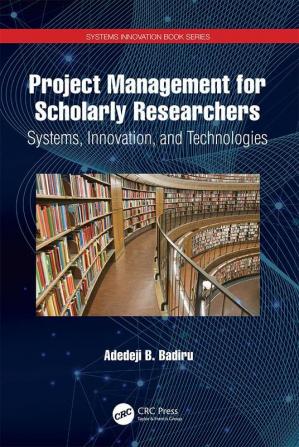 Project Management for Scholarly Researchers