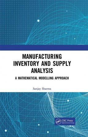 Manufacturing Inventory and Supply Analysis