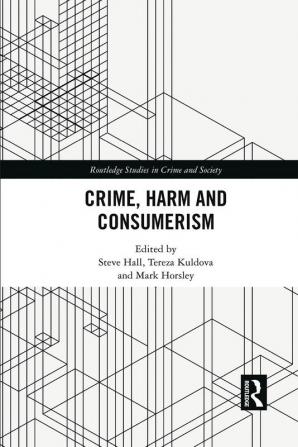 Crime Harm and Consumerism