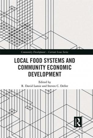 Local Food Systems and Community Economic Development