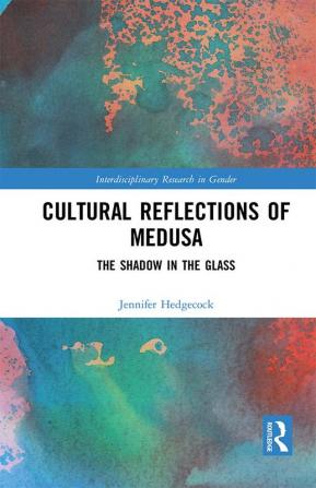 Cultural Reflections of Medusa