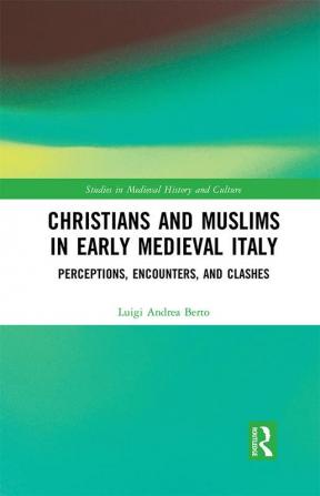 Christians and Muslims in Early Medieval Italy