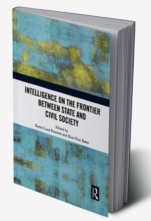 Intelligence on the Frontier Between State and Civil Society