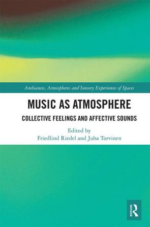 Music as Atmosphere