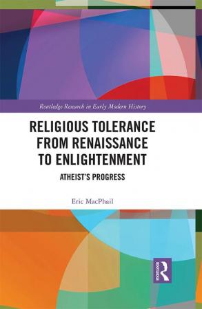 Religious Tolerance from Renaissance to Enlightenment