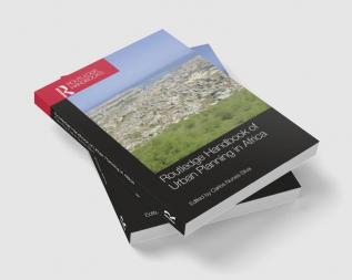 Routledge Handbook of Urban Planning in Africa