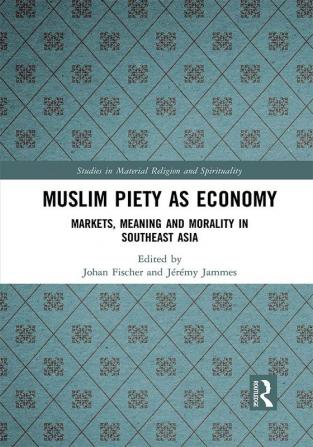 Muslim Piety as Economy