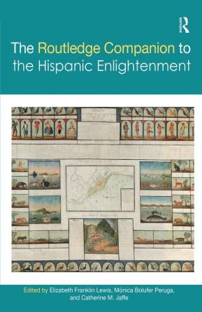 Routledge Companion to the Hispanic Enlightenment