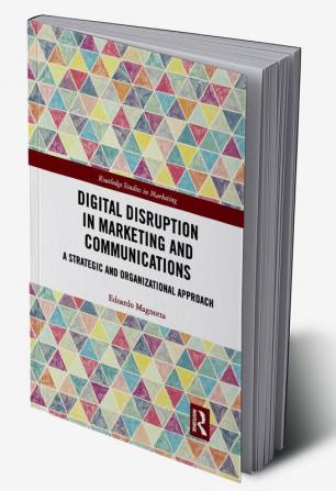 Digital Disruption in Marketing and Communications