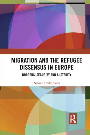 Migration and the Refugee Dissensus in Europe