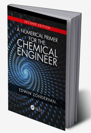 Numerical Primer for the Chemical Engineer Second Edition