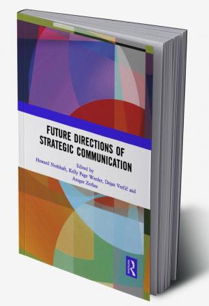 Future Directions of Strategic Communication