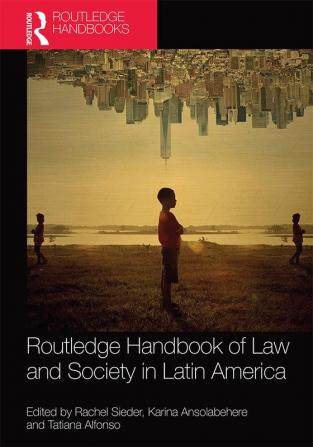 Routledge Handbook of Law and Society in Latin America