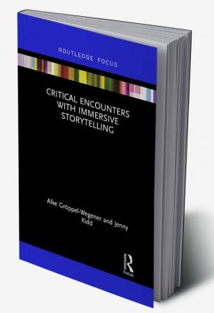 Critical Encounters with Immersive Storytelling