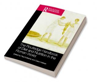 Routledge Handbook of Diet and Nutrition in the Roman World