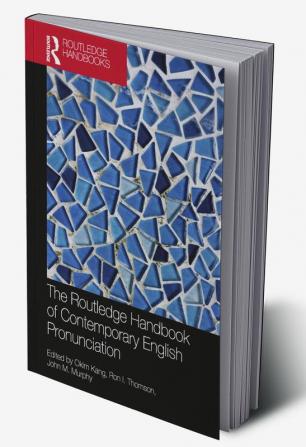 Routledge Handbook of Contemporary English Pronunciation