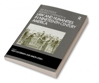 Routledge Research Companion to Law and Humanities in Nineteenth-Century America