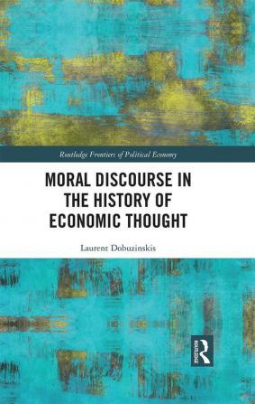 Moral Discourse in the History of Economic Thought