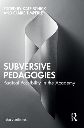 Subversive Pedagogies