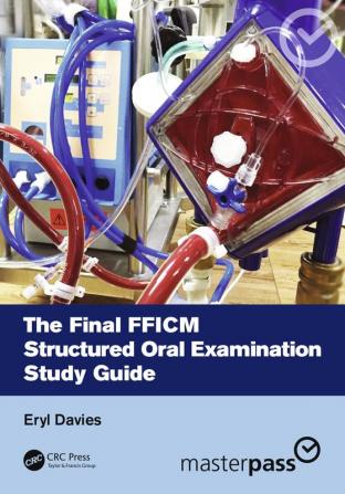 The Final FFICM Structured Oral Examination Study Guide