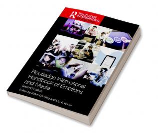 Routledge International Handbook of Emotions and Media