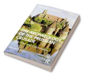 Archaeology of the Prussian Crusade