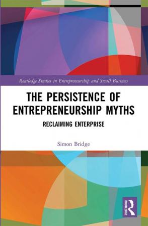 Persistence of Entrepreneurship Myths