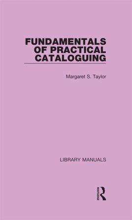 Fundamentals of Practical Cataloguing