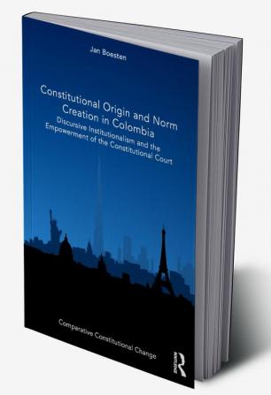 Constitutional Origin and Norm Creation in Colombia