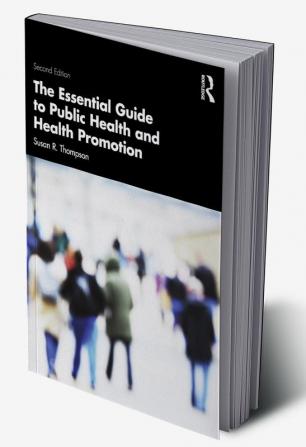 Essential Guide to Public Health and Health Promotion