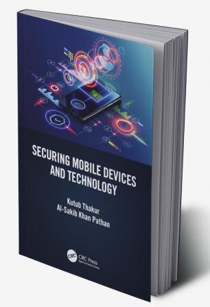 Securing Mobile Devices and Technology