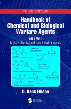 Handbook of Chemical and Biological Warfare Agents Volume 1