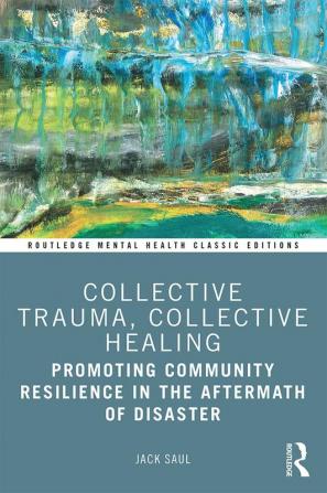 Collective Trauma Collective Healing