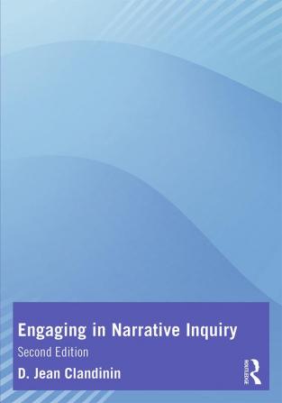 Engaging in Narrative Inquiry