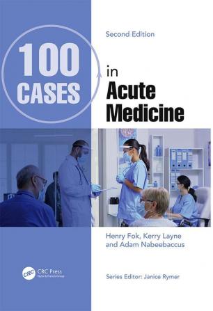 100 Cases in Acute Medicine