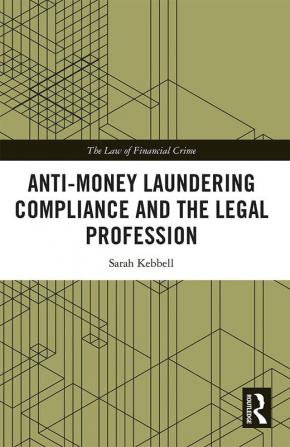 Anti-Money Laundering Compliance and the Legal Profession