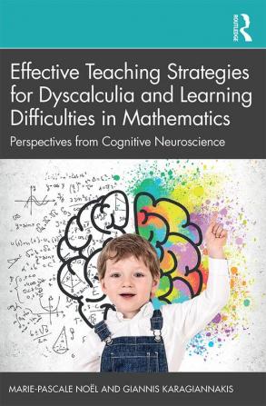 Effective Teaching Strategies for Dyscalculia and Learning Difficulties in Mathematics