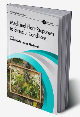 Medicinal Plant Responses to Stressful Conditions