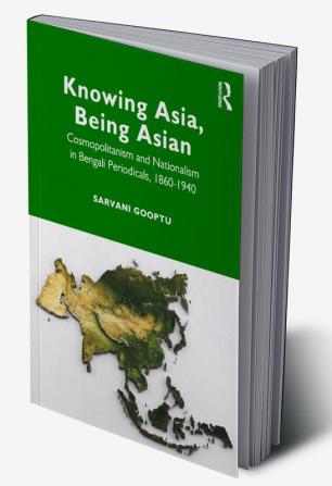 Knowing Asia Being Asian