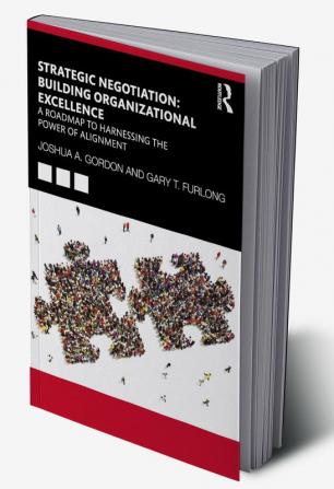 Strategic Negotiation: Building Organizational Excellence