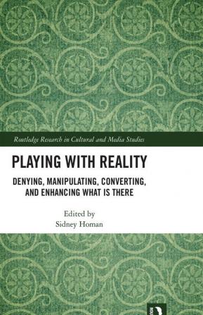 Playing with Reality