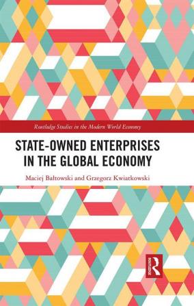 State-Owned Enterprises in the Global Economy