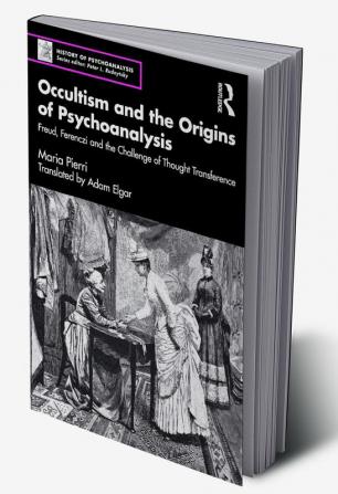 Occultism and the Origins of Psychoanalysis