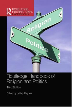 Routledge Handbook of Religion and Politics