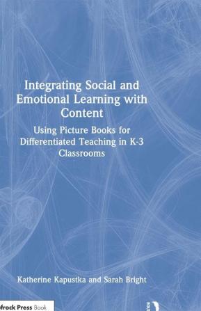 Integrating Social and Emotional Learning with Content