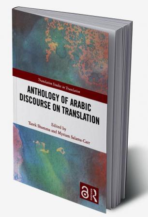 Anthology of Arabic Discourse on Translation