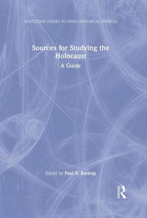 Sources for Studying the Holocaust