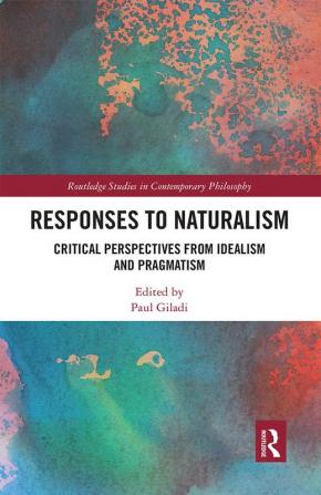 Responses to Naturalism