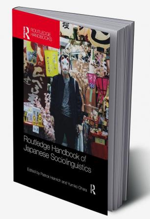 Routledge Handbook of Japanese Sociolinguistics